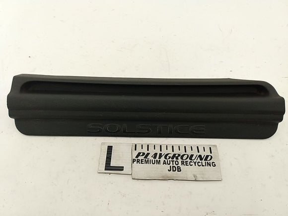 Pontiac Solstice Driver Left Front Door Sill Step Plate Trim